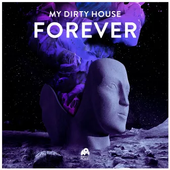 Forever (Extended Mix) by My Dirty House