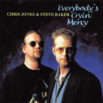 Everybody's Cryin' Mercy by Steve Baker