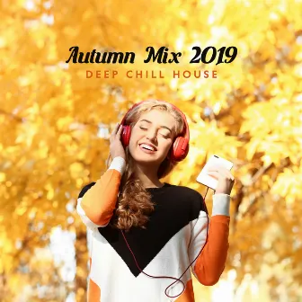 Autumn Mix 2019 - Deep Chill House by Chili House