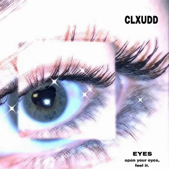 EYES by CLXUDD