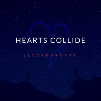 Hearts Collide by Electropoint