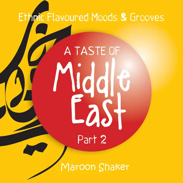 A Taste of Middle East, Pt. 2 (Ethnic Flavoured Moods & Grooves)