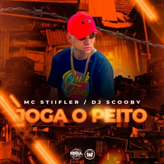 Joga o Peito by Mc Stiifler