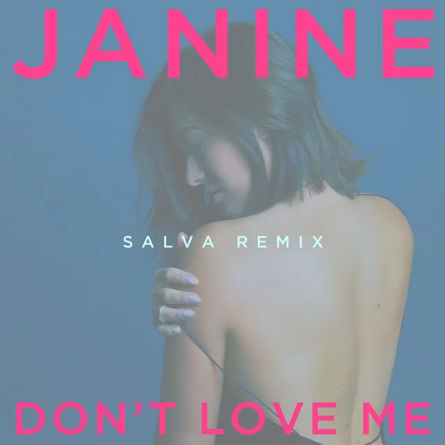 Don't Love Me - Salva Remix