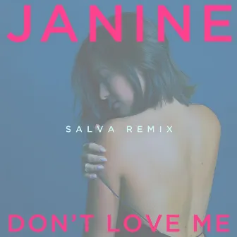 Don't Love Me (Salva Remix) by Salva