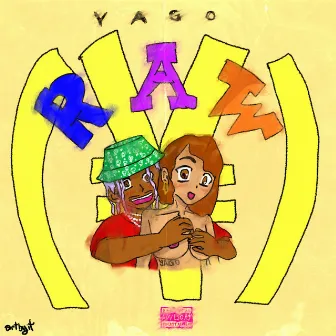 RAW by Yago