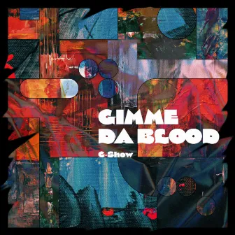 GIMME DA BLOOD by C-Show