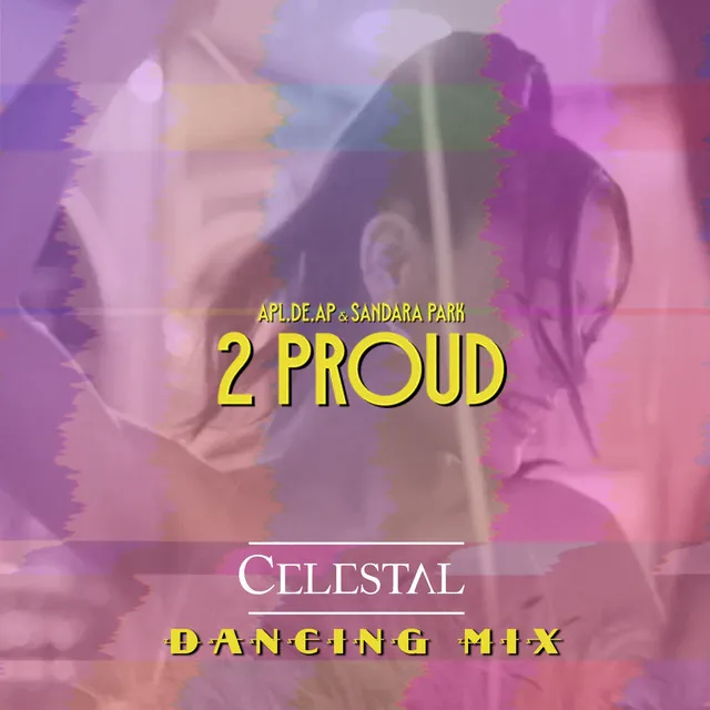 2 Proud - Celestal Dancing Mix