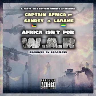 Africa Isn't for War by Inspector Desusado