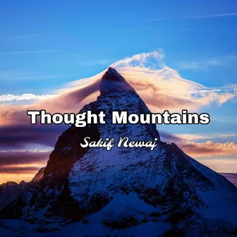 Thought Mountains by Sakif Newaj