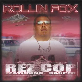 Rez Cop by Rollin' Fox