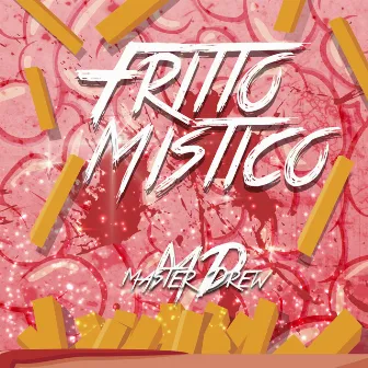 Fritto mistico by Master Drew