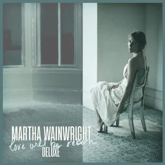 Love Will Be Reborn (Deluxe) by Martha Wainwright