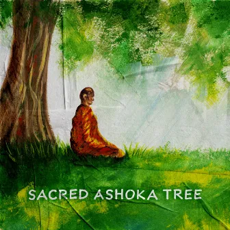 Sacred Ashoka Tree by Hardik Vedanta