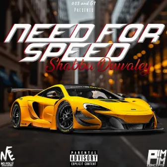 Need For Speed by Shabba Duwaley