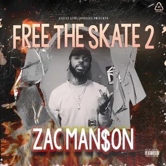 Free the Skate 2 by Zac Man$On