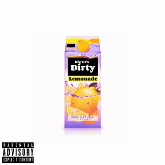 Dirty Lemonade by Big UT