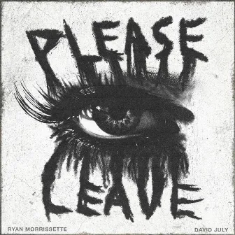 Please Leave by David July