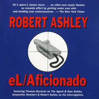 eL/Aficionado by Robert Ashley