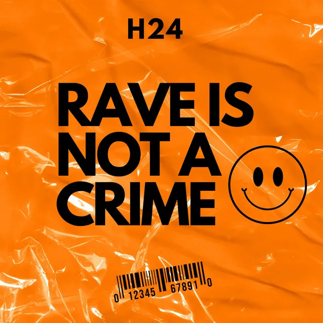 RAVE IS NOT A CRIME