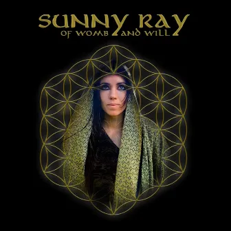 Of Womb and Will by Sunny Ray