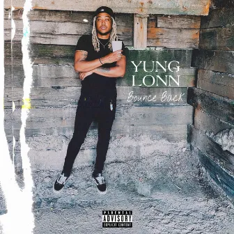 Bounce Back by Yung Lonn