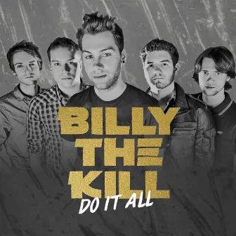 Do It All by Billy The Kill