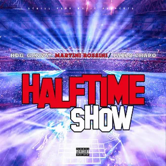 Halftime Show by Hdg Grizzy