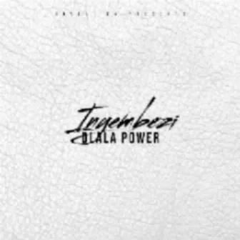 INYEMBEZI by Dlala Power