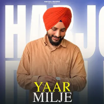 Yaar Milje by Harjot S Dhillon