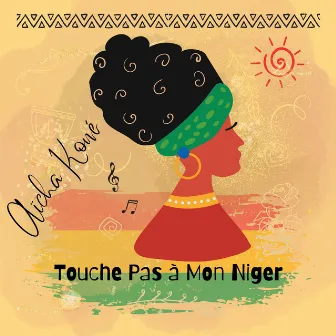 Touche Pas à Mon Niger by Aïcha Koné