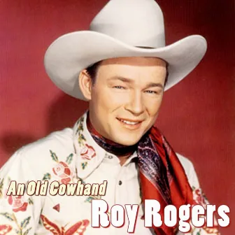 An Old Cowhand by Roy Rogers