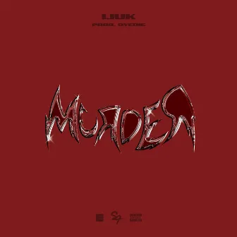 MURDER by LIUK