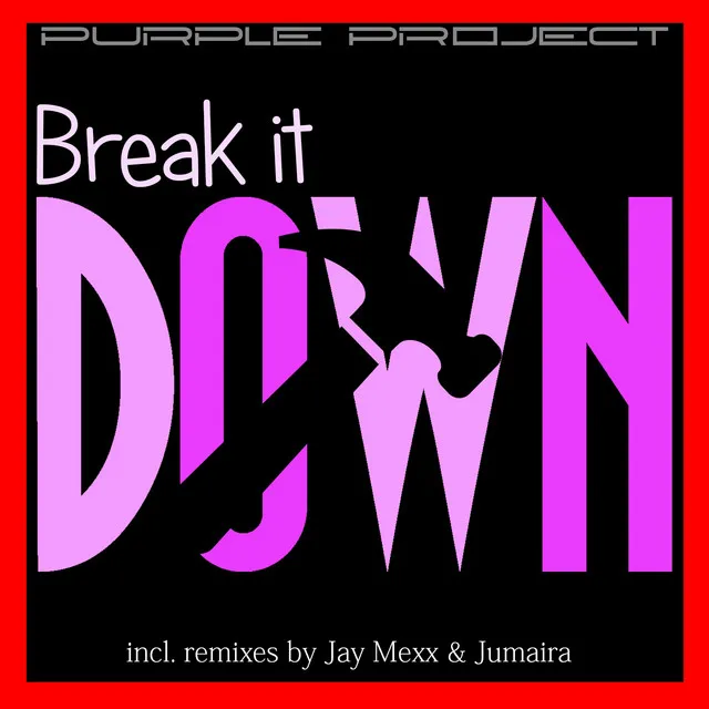 Break It Down - Jay Mexx Remix