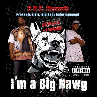 I'm a Big Dawg by B.B.E.