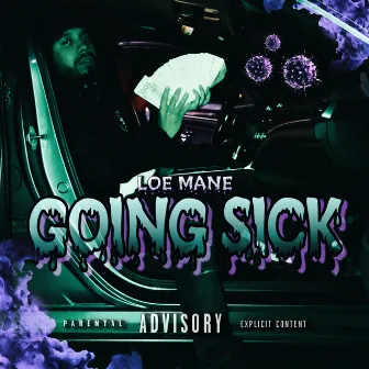 Going Sick (Loe Mane Flow) by Loe Mane