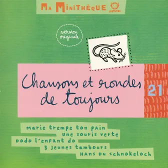 Ma Minithèque Vol 21-Chansons Et Rondes De Toujours by Traditionnel