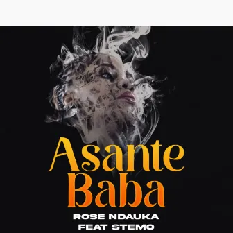 Asante Baba by Rose Ndauka