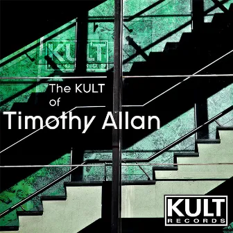 KULT Records Presents: The KULT Of Timothy Allan (Killer Instrumentals) by Timothy Allan