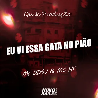 Eu Vi Essa Gata no Pião by MC HF