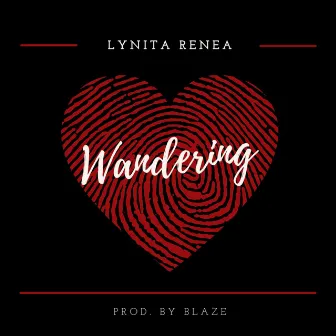 Wandering by Lynita Renea