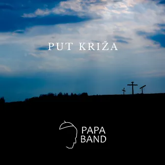 Put Križa (Via Dolorosa) by Papa Band