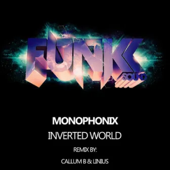 Inverted World by Monophonix