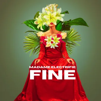 Fine by Madame Electrifie