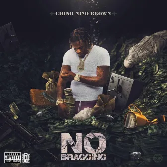 No Bragging by Chino Nino Brown