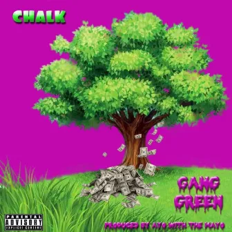 Gang Green by Chalk