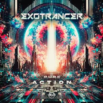 Pure Action by ExoTrancer