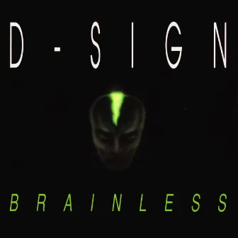 Brainless by Dsign