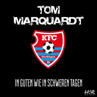 In guten wie in schweren Tagen by Tom Marquardt