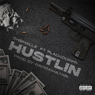 Hustlin by OHSHALLE